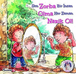 Zorba Olma Nazik Ol - Kendine Yardımcı Ol - Teleskop Popüler Bilim