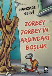 Zorbey Zorbey'in Ardındaki Boşluk - Bilgi Yayınevi
