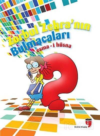 Zorbul Zehra'nın Bulmacaları / Esma-i Hüsna - Edam Yayınları