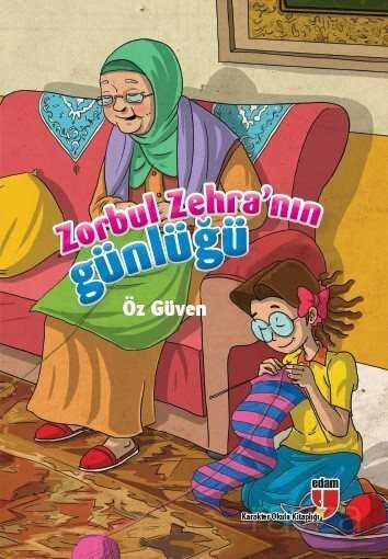 Zorbul Zehra'nın Günlüğü - Öz Güven - Edam Yayınları