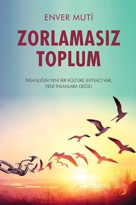 Zorlamasız Toplum - 1