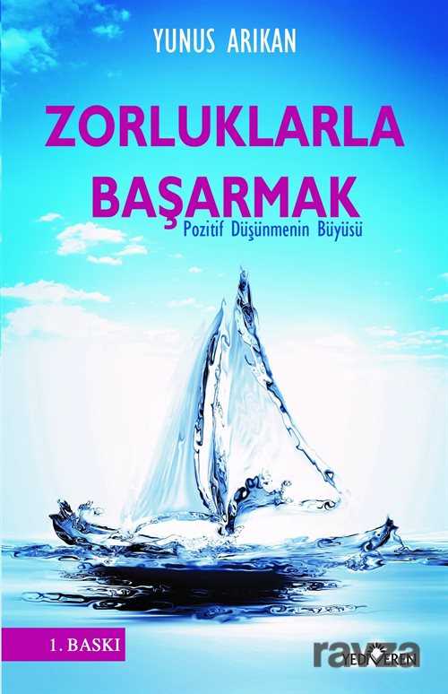 Zorluklarla Başarmak - Yediveren Yayınları