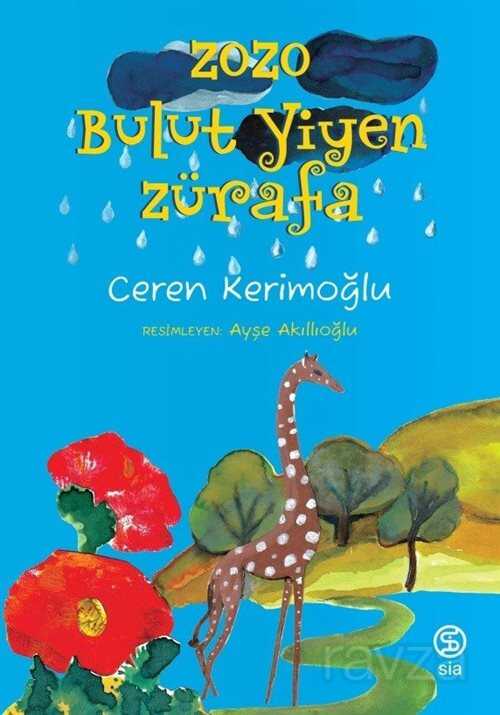 Zozo Bulut Yiyen Zürafa - Sia Kitap