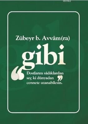 Zübeyr B. Avvam (r.a) Gibi Not Defterim - 1