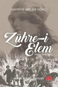Zühre-i Elem Hayriye Melek Hunç (Metin-İnceleme) - 1