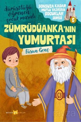 Zümrüdüanka'nın Yumurtası / Sonsuza Kadar Mutlu Yaşayan Çocuklar Serisi 5 - 1