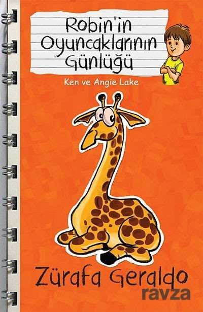 Zürafa Geraldo - Robin'in Oyuncaklarının Günlüğü - 1