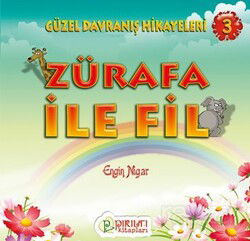 Zürafa ile Fil / Güzel Davranış Hikayeleri 3 - Pırıltı Kitapları