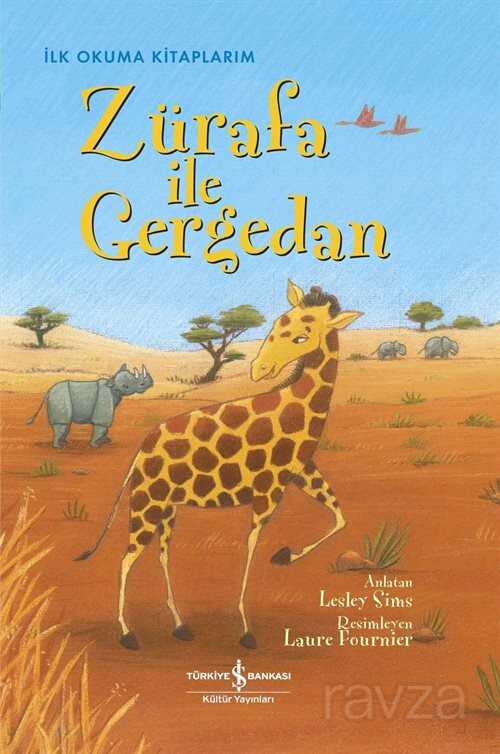 Zürafa ile Gergedan (Ciltli) - İş Bankası Yayınları