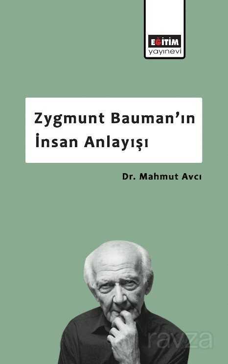 Zygmunt Bauman'ın İnsan Anlayışı - Eğitim Kitabevi
